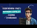 Mastering Code Reviews with GitHub Copilot Coding Standards Demystified Part 1