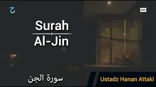 Download Surat Al Jin dan Terjemah Ustadz Hanan Attaki | Murottal Al-Qur'an Juz 29 MP3