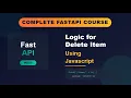 FastAPI 0039 Logic for Delete Item using Javascript