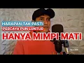Download Lagu HARAPAN YANG TAK PASTI‼️ Percaya Pun Luntur Hanya Mimpi Mati