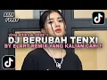 Lagu DJ BERUBAH TENXI BY ELART REMIX VIRAL TIKTOK 2025 !!!