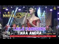 Download Lagu LAILA CANGGUNG TIARA AMORA MAHESA MUSIC ARKAS GENERATION JOMBANG DHEHAN PRO