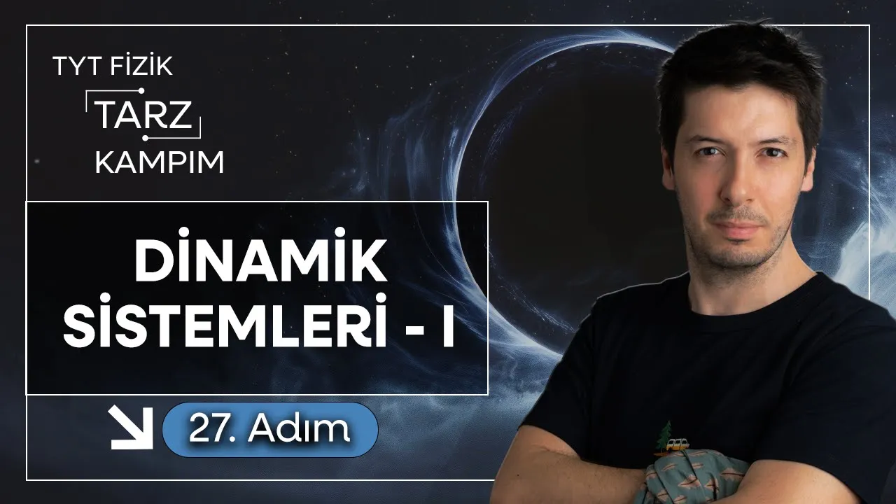 27) 45 Günde TYT Fizik Tarz Kampı | Newton'un Hareket Yasaları | Dinamik Sistemleri-1