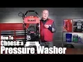 How To Choose The Right Pressure Washer Buying Guide