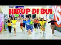 Download Lagu HIDUP DI BUI | DANGDUT REMIX | SENAM KREASI | CHOREO ZIN CHICIE
