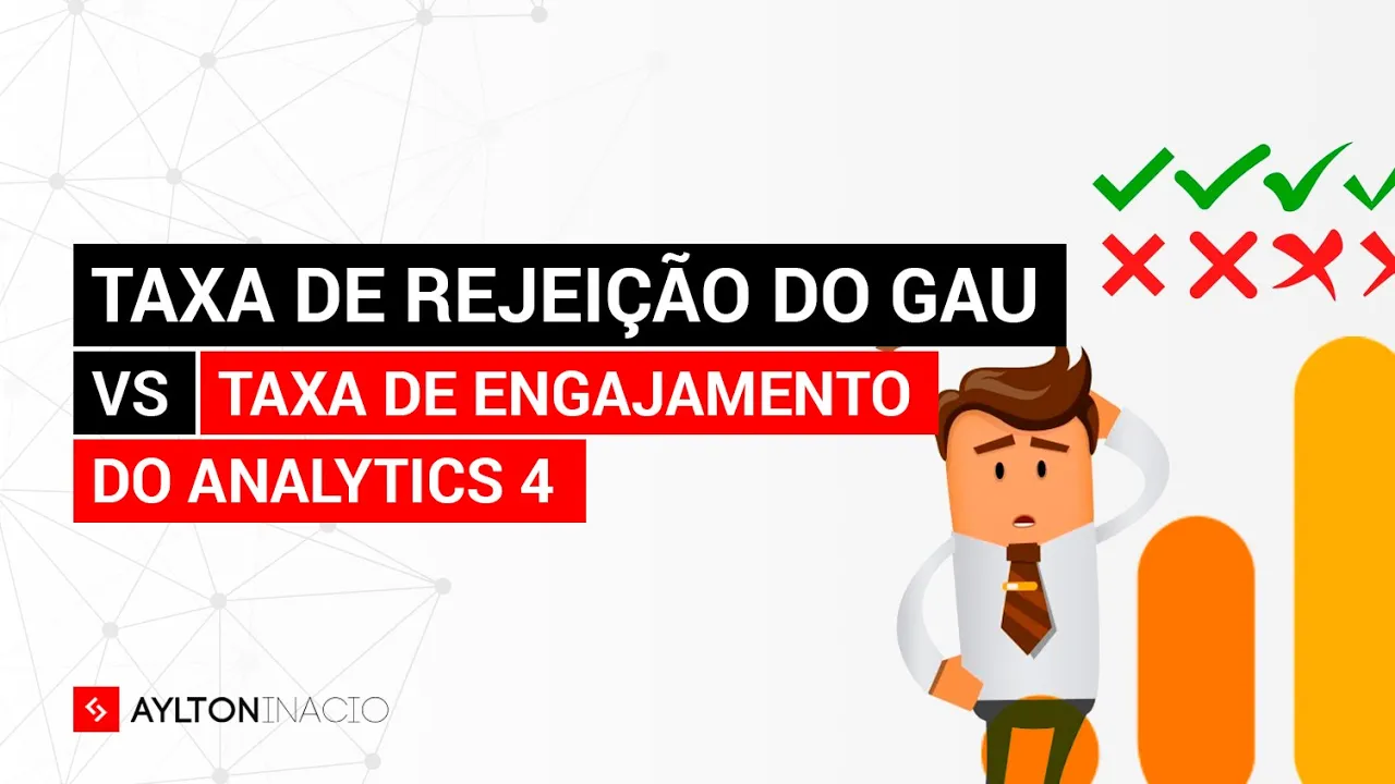 Taxa de Engajamento (GA4) VS Taxa de Rejeição (Universal)