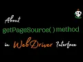 getPageSource method in WebDriver Interface in selenium