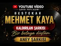 HİC SORMA ANEY KALDIRILAN SARKI YAYINDA BESTEKAR MEHMET KAYA 