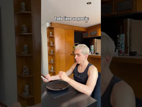 Todo tiene un precio 😌