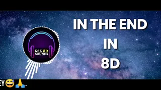 Download Linkin Park - IN THE END- 8D (In the end in 8d) MP3