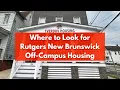 Where to Find Off-Campus Housing at Rutgers University - New Brunswick