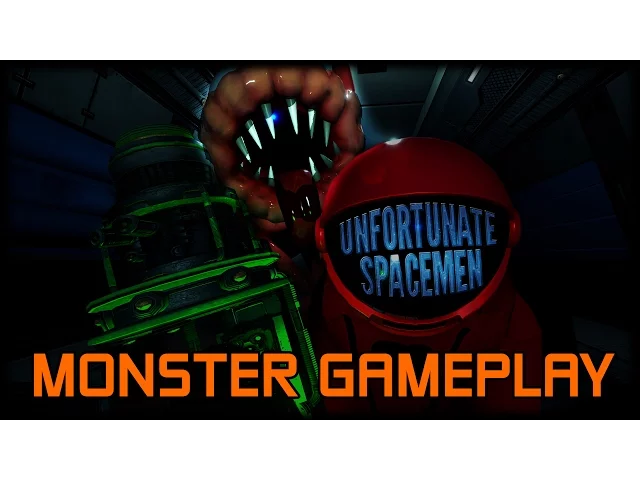 Monster Gameplay 2017 - Unfortunate Spacemen