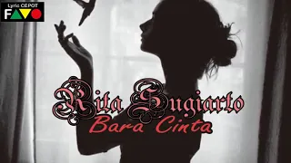 Download RITA SUGIARTO   BARA CINTA   LYRICS VIDEO MP3