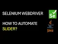 Selenium WebDriver How to Automate Slider in Selenium