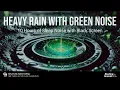Download Lagu Steady Heavy Rain with Soft Green Noise for Deep Sleep | 10 Hours of Relaxing Sounds
