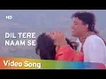 Download Lagu Dil Tere Naam Se (HD) | Aadmi (1993) | Mithun Chakraborty | Gautami | Hindi Romantic Songs
