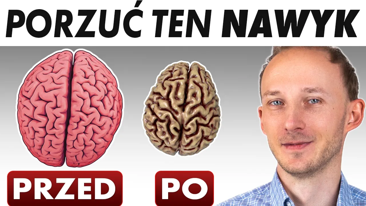 Ten nawyk SKURCZY TWÓJ MÓZG. Droga do demencji i Alzheimera