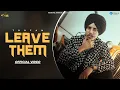 Download Lagu Leave Them (Official Video) | Toofan | Jassi X | Majhail Rakaat | Punjabi Song 2025