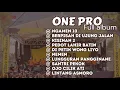 Download Lagu ONE PRO FULL ALBUM TERBARU