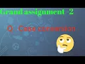 Grand assignment - 2 Case conversion