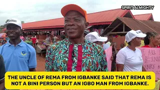 The uncle of Rema speaks Rema is an Igbo man from Igbanke He is not a benin person