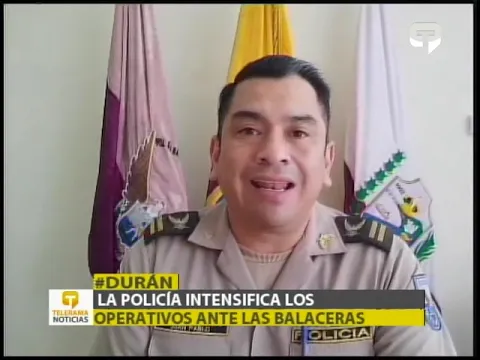 La policía intensifica los operativos ante las balaceras