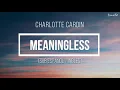 Charlotte Cardin - Meaningless (Sub Español / Inglés)