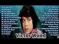 Victor Wood 2025 Mix ~ Top 10 Best Songs ~ Victor Wood Greatest Hits ~ Victor Wood Full Album #25