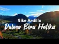 Download Lagu Dalam Biru Hatiku - Nike Ardilla (Lyrics Video)
