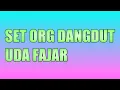 Lagu SET ORG DANGDUT BAND UDA FAJAR