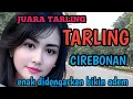 Lagu JUARA TARLING CIREBONAN_ENAK DIDENGAR ADEM RASANYA