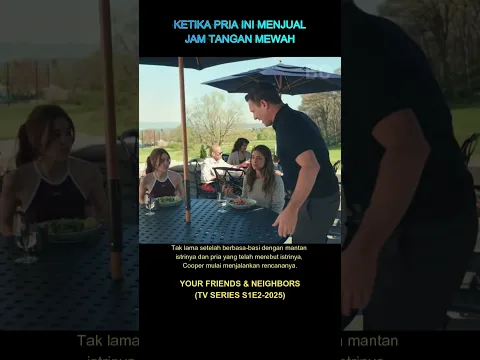Ketika pria ini menjual jam tangan mewah #cuplikanfilm