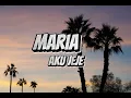 Maria - Aku jeje