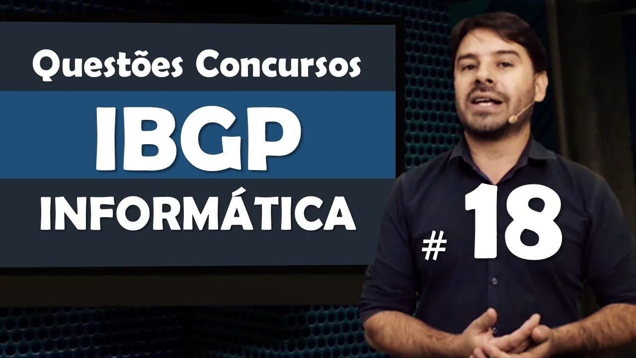 IBGP Questões de Informática para Concursos - Questão 18