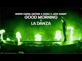 Martin Garrix, Matisse & Sadko X John Summit - Good Morning X La Danza (Nexo Mashup 2022)