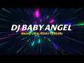 DJ ANGEL BABY MENGKANE VIRAL TIKTOK 2022 JEDAG JEDUG FULL BASS TERBARU