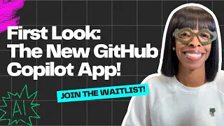 First Look The New GitHub Copilot App