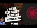 J Balvin, Ryan Castro - Dalmation (EXTENDED MIX DVK)