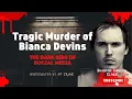 The Dark Side of Social Media The Tragic Murder of Bianca Devins