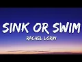 Download Lagu Rachel Lorin - Sink Or Swim (Lyrics) [7clouds Release]