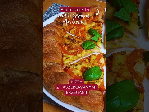 Pizza z faszerowanymi brzegami #przepis #pizza #skutecznietv