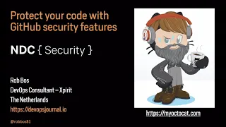 Protect your code with GitHub security features - Rob Bos