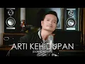 Lagu ARTI KEHIDUPAN (Doel Sumbang) - Andrey Arief (COVER)