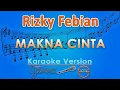 Download Lagu Rizky Febian - Makna Cinta (Karaoke) | GMusic
