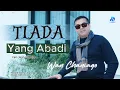 Download Lagu Wan Chaniago - Tiada Yang Abadi - Official Music Video