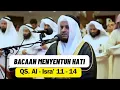 Lagu Murottal Merdu QS. Al Isra' Ayat 11-14 Syaikh Misyari Rasyid Alafasy