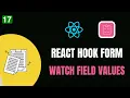 REACT HOOK FORM - WATCH FIELD VALUES