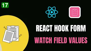 REACT HOOK FORM - WATCH FIELD VALUES