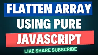 Flatten Array using Pure JavaScript Method without using flat Method