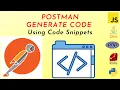 POSTMAN - Generate Code using Snippets